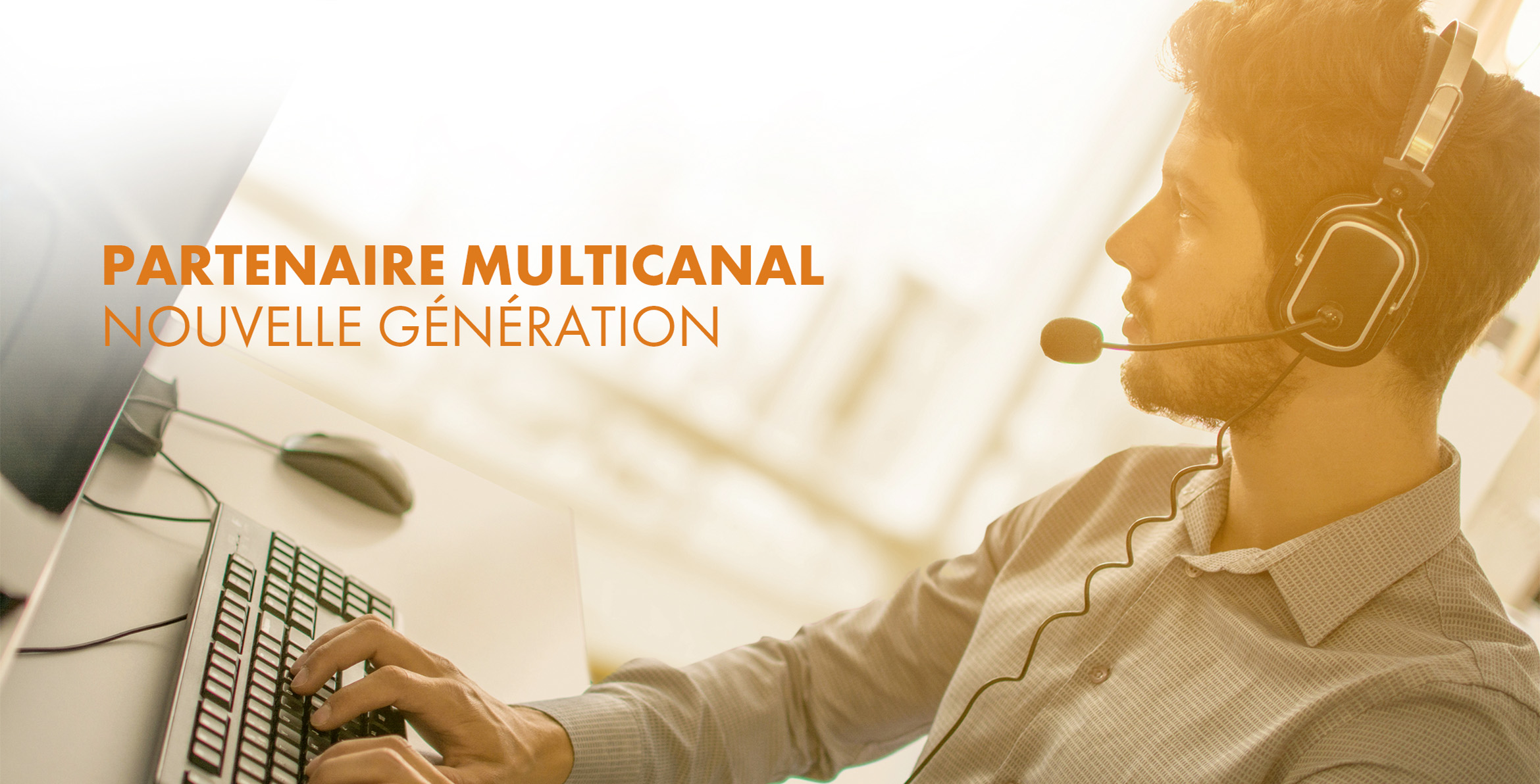 Partenaire multicanal Nouvelle génération